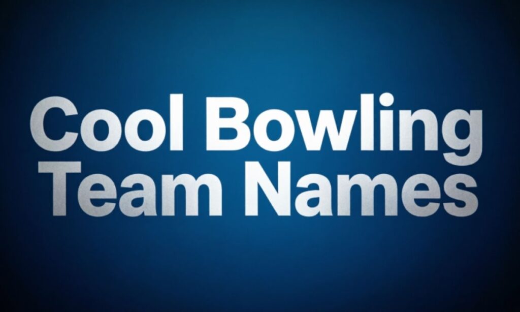 Cool Bowling Team Names