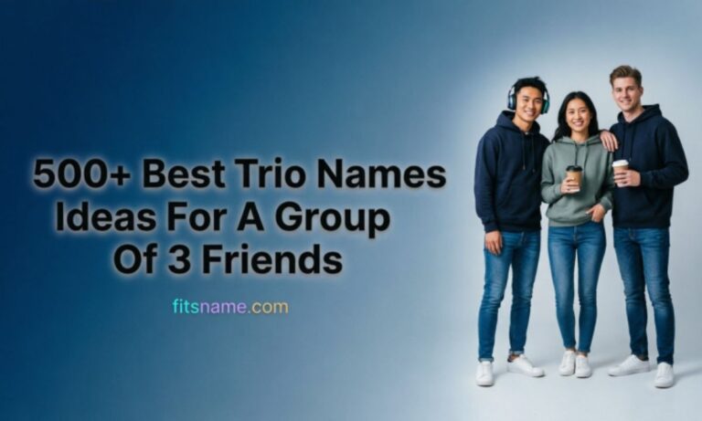 500+ Best Trio Names Ideas For A Group Of 3 Friends