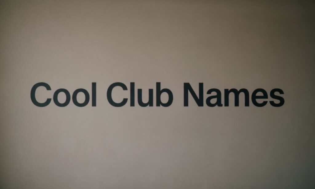 Cool Club Names