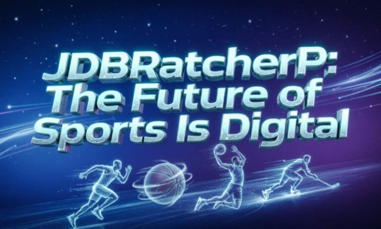 JDBRatcherP: The Future of Sports Is Digital