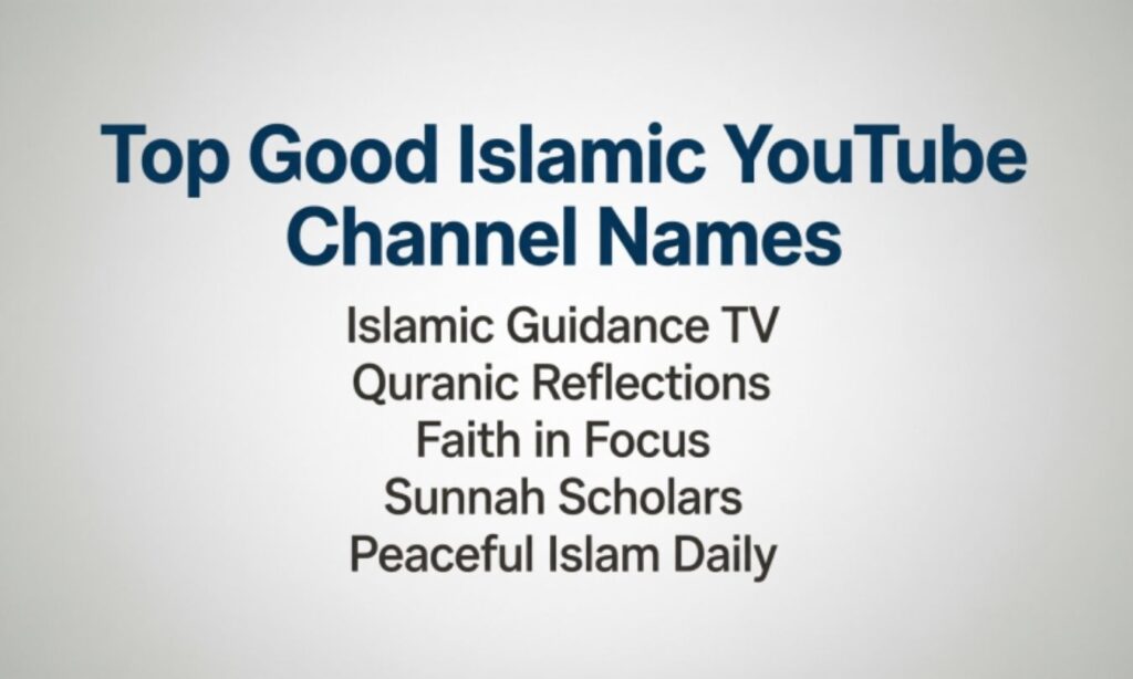 Top Good Islamic YouTube Channel Names