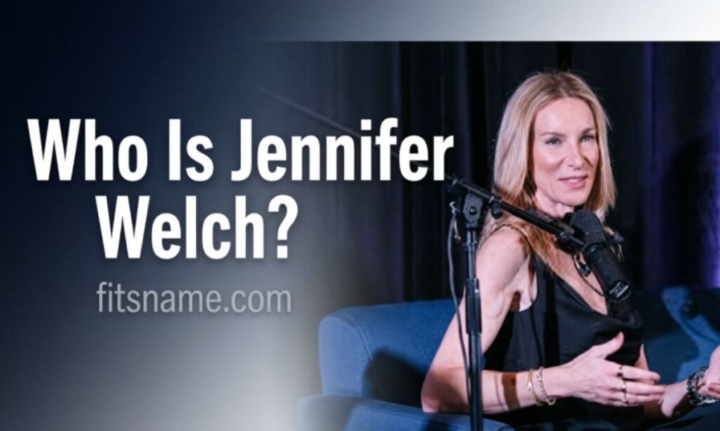Who Is Jennifer Welch