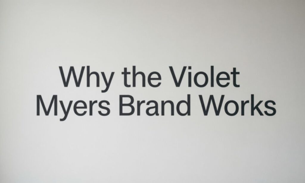 Why the Violet Myers Brand Works