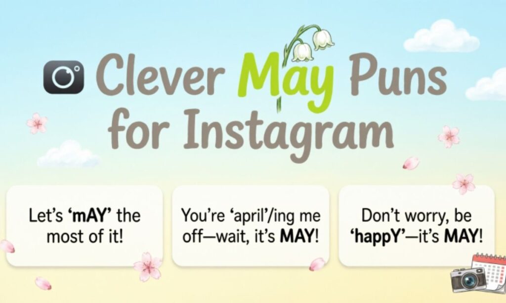 📸 Clever May Puns for Instagram