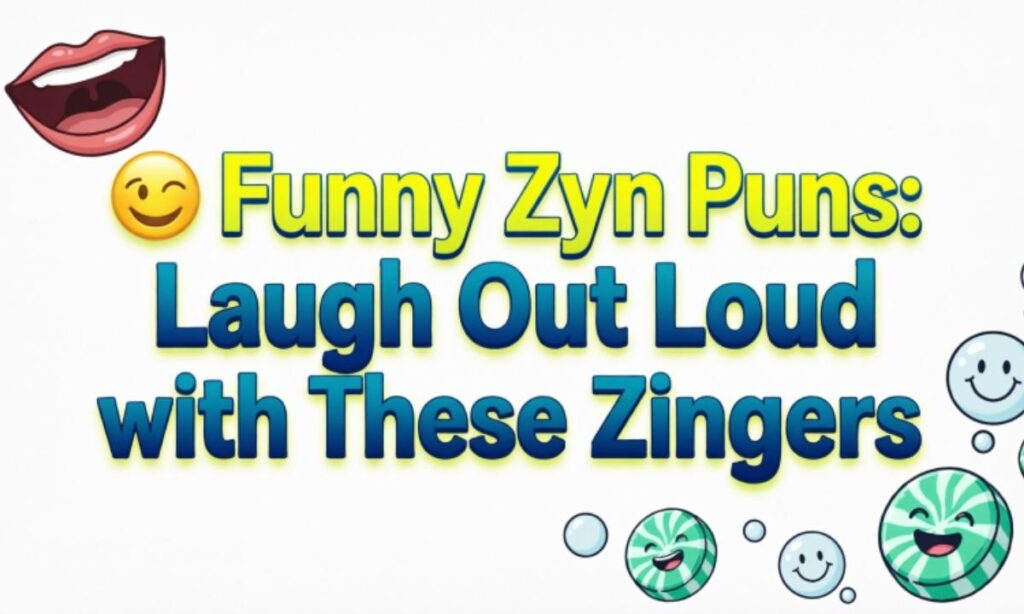 😂 Funny Zyn Puns: Laugh Out Loud with These Zingers
